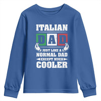 Funny Italian Dad Just Like A Normal Dad Except Much Cooler Youth Sweatshirt Pinched Fingers Father's Day