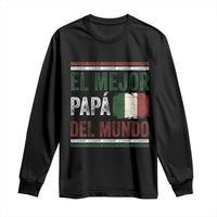 Funny Italian Dad The Best Father Of The World Long Sleeve Shirt El Mejor Papa Del Mundo