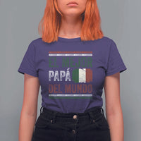 Funny Italian Dad The Best Father Of The World T Shirt For Women El Mejor Papa Del Mundo