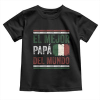Funny Italian Dad The Best Father Of The World Toddler T Shirt El Mejor Papa Del Mundo