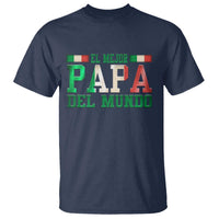 Funny El Mejor Papa Del Mundo T Shirt Mexican Father