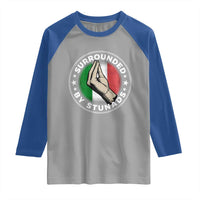 Funny Italian Slang Raglan Shirt Surrounded By Stunads Che Vuoi