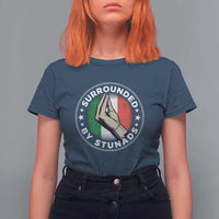 Funny Italian Slang T Shirt For Women Surrounded By Stunads Che Vuoi