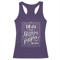 Funny Spanish Dad Racerback Tank Top Deja Tu Lo Guapo Soy El Mejor Papa Del Mundo
