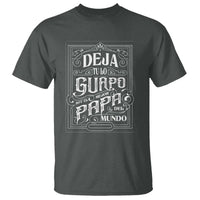 Funny Spanish Dad T Shirt Deja Tu Lo Guapo Soy El Mejor Papa Del Mundo