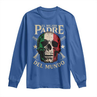 Funny Italian Dad Long Sleeve Shirt El Mejor Padre Del Mundo Skull Father's Day