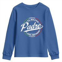Funny Italian Dad Youth Sweatshirt El Mejor Padre Del Mundo Father's Day