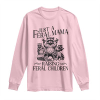 Funny Just A Feral Mama Raising Feral Children Long Sleeve Shirt Raccoon Mother's Day