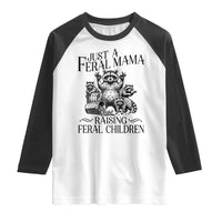 Funny Just A Feral Mama Raising Feral Children Raglan Shirt Raccoon Mother's Day
