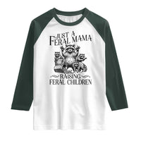 Funny Just A Feral Mama Raising Feral Children Raglan Shirt Raccoon Mother's Day