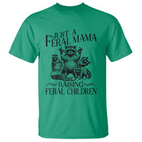 Funny Just A Feral Mama Raising Feral Children T Shirt Raccoon Mother's Day