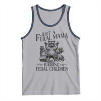 Funny Just A Feral Mama Raising Feral Children Tank Top Raccoon Mother's Day