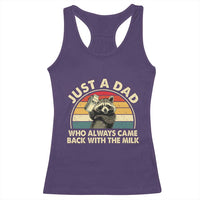 Funny Just A Dad Who Always Came Back With The Milk Racerback Tank Top Racoon Dad Father's Day