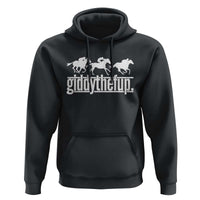 Funny Giddythefup Derby Day Hoodie Vintage Giddy Up Horse Racing