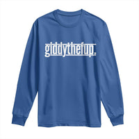 Funny Giddythefup Derby Day Long Sleeve Shirt Derby Giddy Up Horse Racing