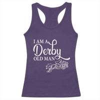 Funny I Am A Derby Old Man Racerback Tank Top Derby Day Horse Racing