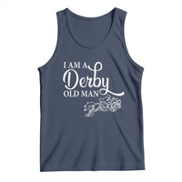 Funny I Am A Derby Old Man Tank Top Derby Day Horse Racing