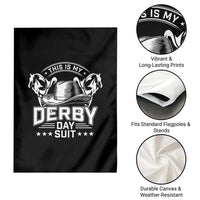 Funny This Is My Derby Day Suit Garden Flag Horse Racing