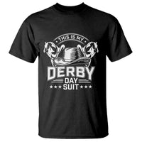 Funny This Is My Derby Day Suit T Shirt Horse Racing