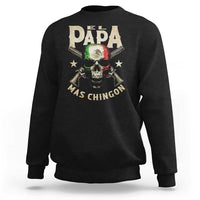 Funny Mexican Dad Sweatshirt El Papa Mas Chingon Vintage Mexico Skull
