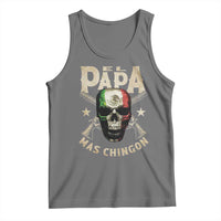 Funny Mexican Dad Tank Top El Papa Mas Chingon Vintage Mexico Skull