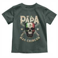 Funny Mexican Dad Toddler T Shirt El Papa Mas Chingon Vintage Mexico Skull