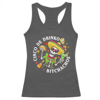 Cinco De Drinko Bitchachos Racerback Tank Top Funny Cinco De Mayo Drinking Mexican Fiesta