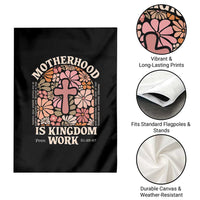 Christian Mom Garden Flag Motherhood Is Kingdom Work Floral Mother's Day