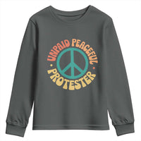 Unpaid Peaceful Protester Youth Sweatshirt Social Justice Floral Peace Sign