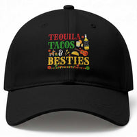 Tequila Tacos And Besties Baseball Cap Funny Mexican Fiesta Cinco De Mayo