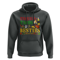 Tequila Tacos And Besties Hoodie Funny Mexican Fiesta Cinco De Mayo