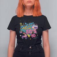 Back To 80s T Shirt For Women Retro Vintage 80's Eighties Costume Party - Wonder Print Shop
