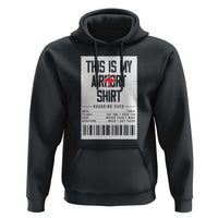 Travel Lover Hoodie This Is My Aiport Shirt Receipt Barcode - Wonder Print Shop