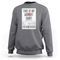 Travel Lover Sweatshirt This Is My Aiport Shirt Receipt Barcode - Wonder Print Shop