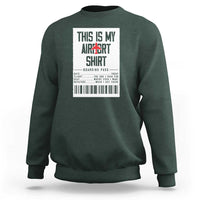 Travel Lover Sweatshirt This Is My Aiport Shirt Receipt Barcode - Wonder Print Shop
