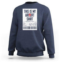Travel Lover Sweatshirt This Is My Aiport Shirt Receipt Barcode - Wonder Print Shop