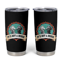 Funny Chess Lover Tumbler Cup It's Not A Horse Knight Horse