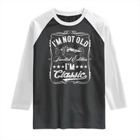 Funny Racing Formula Car I Am Not Old I Am Classic Raglan Shirt Fathers Day - Wonder Print Shop
