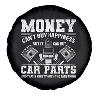 Funny Car Mechanic Gag Spare Tire Cover Money Cant Buy Happiness But It Can Buy Car Parts - Wonder Print Shop