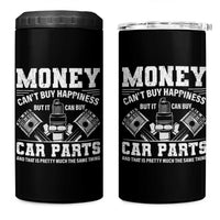 Funny Car Mechanic Gag 4 in 1 Can Cooler Tumbler Money Cant Buy Happiness But It Can Buy Car Parts - Wonder Print Shop