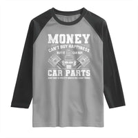 Funny Car Mechanic Gag Raglan Shirt Money Cant Buy Happiness But It Can Buy Car Parts - Wonder Print Shop