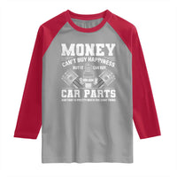 Funny Car Mechanic Gag Raglan Shirt Money Cant Buy Happiness But It Can Buy Car Parts - Wonder Print Shop