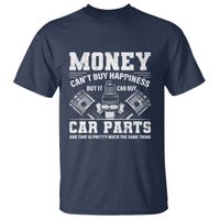 Funny Car Mechanic Gag T Shirt Money Cant Buy Happiness But It Can Buy Car Parts - Wonder Print Shop