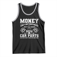 Funny Car Mechanic Gag Tank Top Money Cant Buy Happiness But It Can Buy Car Parts - Wonder Print Shop