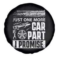 Funny Car Mechanic Just One More Car Part I Promise Spare Tire Cover Car Lover Gag - Wonder Print Shop