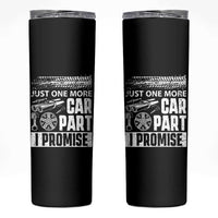 Funny Car Mechanic Just One More Car Part I Promise Skinny Tumbler Car Lover Gag - Wonder Print Shop