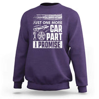 Funny Car Mechanic Just One More Car Part I Promise Sweatshirt Car Lover Gag - Wonder Print Shop