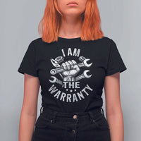 Funny I Am The Warranty Mechanic T Shirt For Women Race Car Parts - Wonder Print Shop