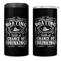 Funny Weekend Forecast Boating With A Chance Of Drinking 4 in 1 Can Cooler Tumbler Pontoon Boat Captain - Wonder Print Shop