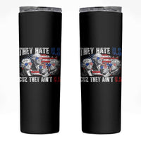 Funny They Hate Us Cuz They Ain't Us Skinny Tumbler Founding Fathers 4th of July American Flag - Wonder Print Shop